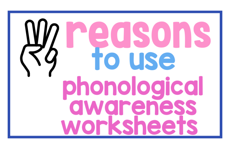 3 Reasons to use Phonological Awareness Worksheets