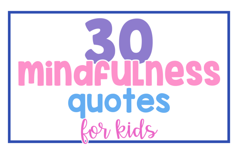 30 Mindfulness Quotes for Kids