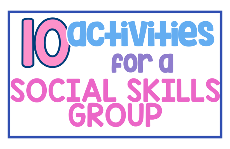 10 Activities for a Social Skills Group