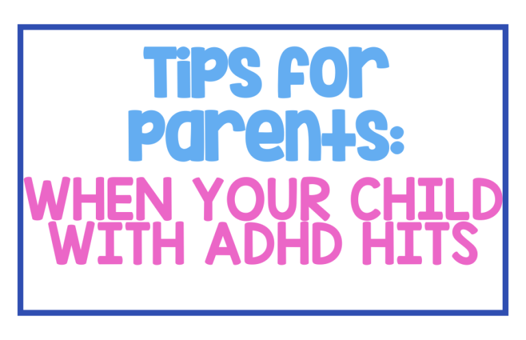 Tips for Parents: When Your Child with ADHD hits