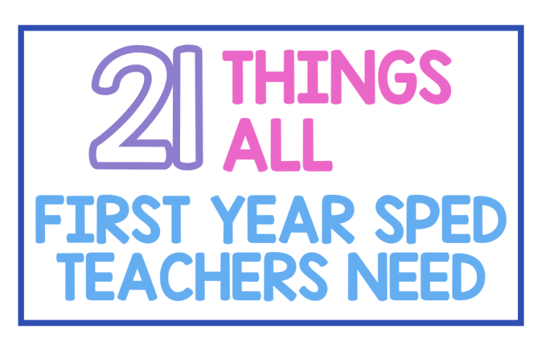 21 Things All First Year SPED Teachers Need
