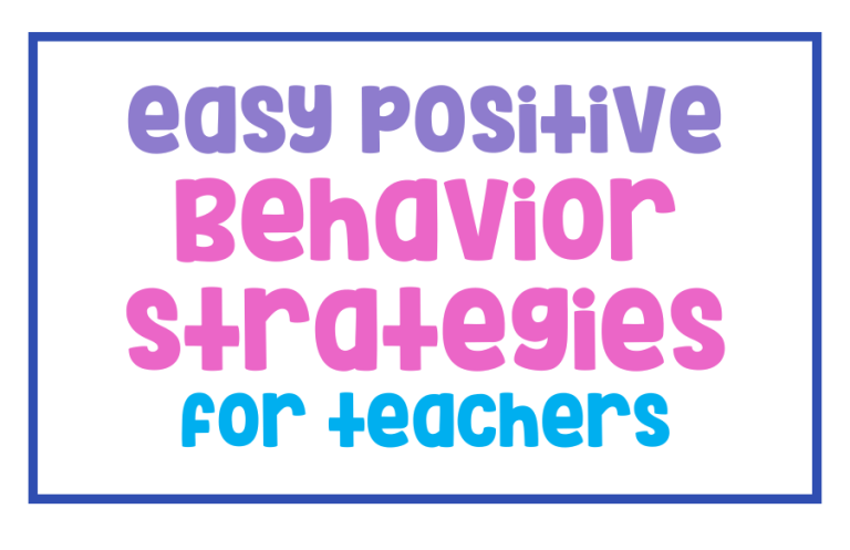 Easy Positive Behavior Strategies for Teachers