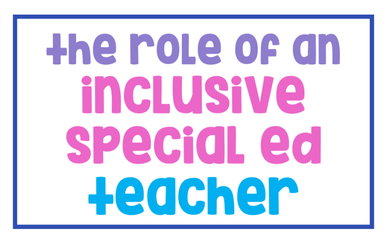The Role of an Inclusive Special Education Teacher