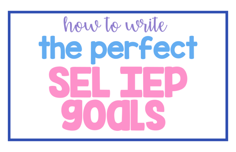 How to Write the Perfect Social Emotional IEP Goals
