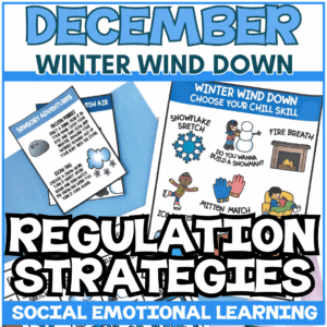 December Regulation Strategies | Social Emotional Learning