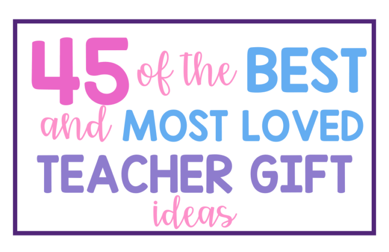 45 of the Best and Most Loved Teacher Gift Ideas