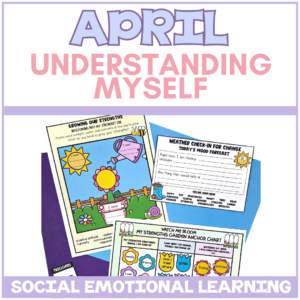 April Understanding Myself Kit | Social Emotional Learning