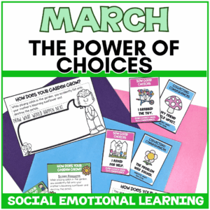 March The Power of Choices Kit | Social Emotional Learning