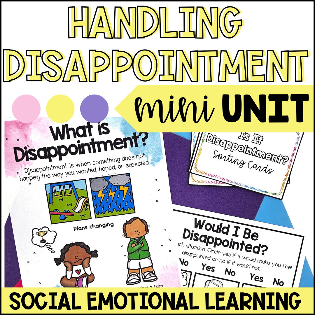 Handling Disappointment Mini Unit | Social Emotional Learning