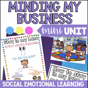 Minding My Own Business Mini Unit | Social Emotional Learning