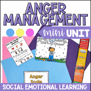 Anger Management Mini Unit | Social Emotional Learning
